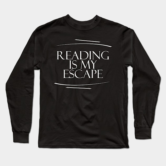 Reading is my Escape Long Sleeve T-Shirt by Girona